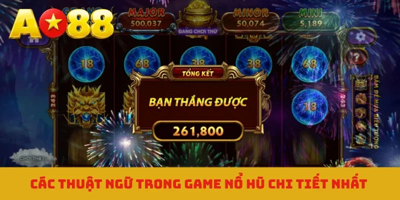 Các thuật ngữ trong game nổ hũ chi tiết nhất