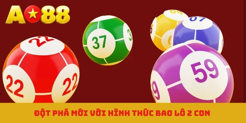 Đột phá mới với hình thức bao lô 2 con