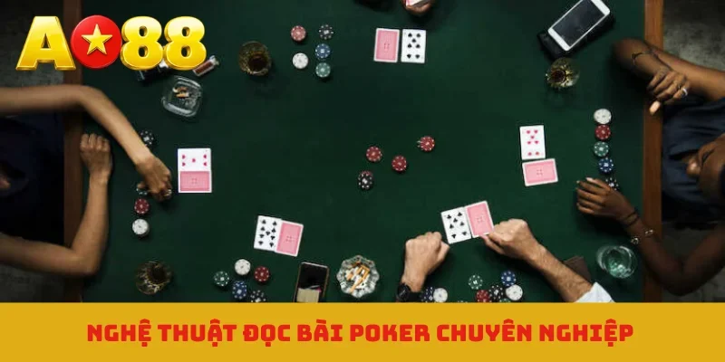 Nghệ thuật đọc bài Poker