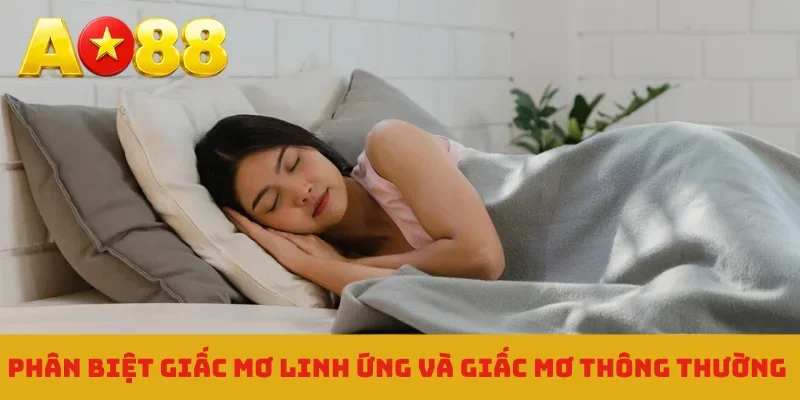 Phân biệt giấc mơ linh ứng và giấc mơ thông thường